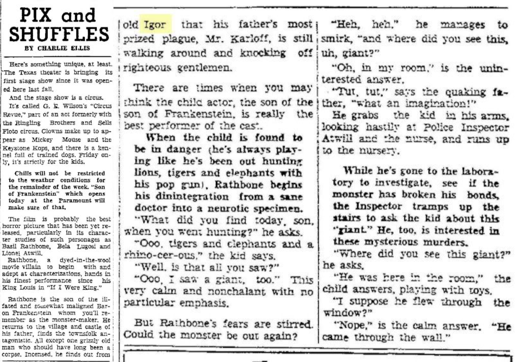 Charlie Ellis reviews <i>Son of Frankenstein</i> in the February 2, 1939 edition of the <i>Abilene Reporter News</i> and refers to Ygor as Igor (courtesy of the <a href='https://www.tapatalk.com/groups/monsterkidclassichorrorforum/popular-idea-of-ygor-t942-s100.html#p346146'>Classic Monster Kid Horror Forum</a>)